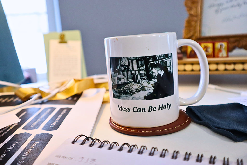 "Mess Can Be Holy" – St. Maximilian Kolbe Mug